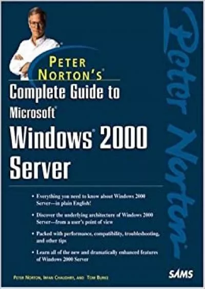 Peter Nortons Complete Guide to Microsoft Windows 2000 Server