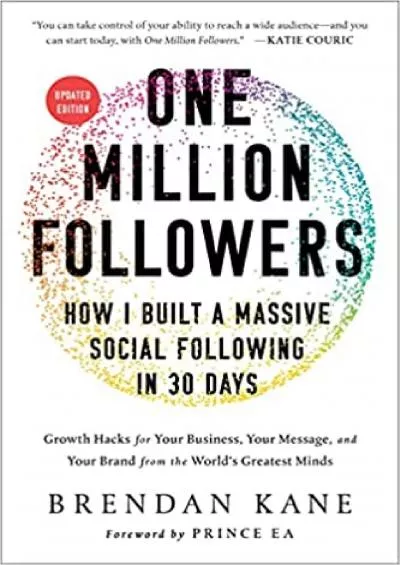 One Million Followers Updated Edition How I Built a Massive Social Following in 30 Days