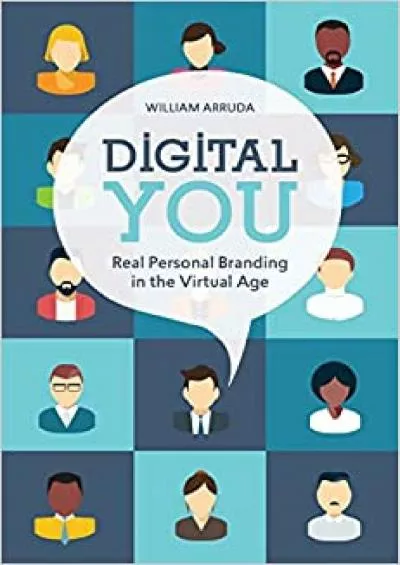 Digital You Real Personal Branding in the Virtual Age