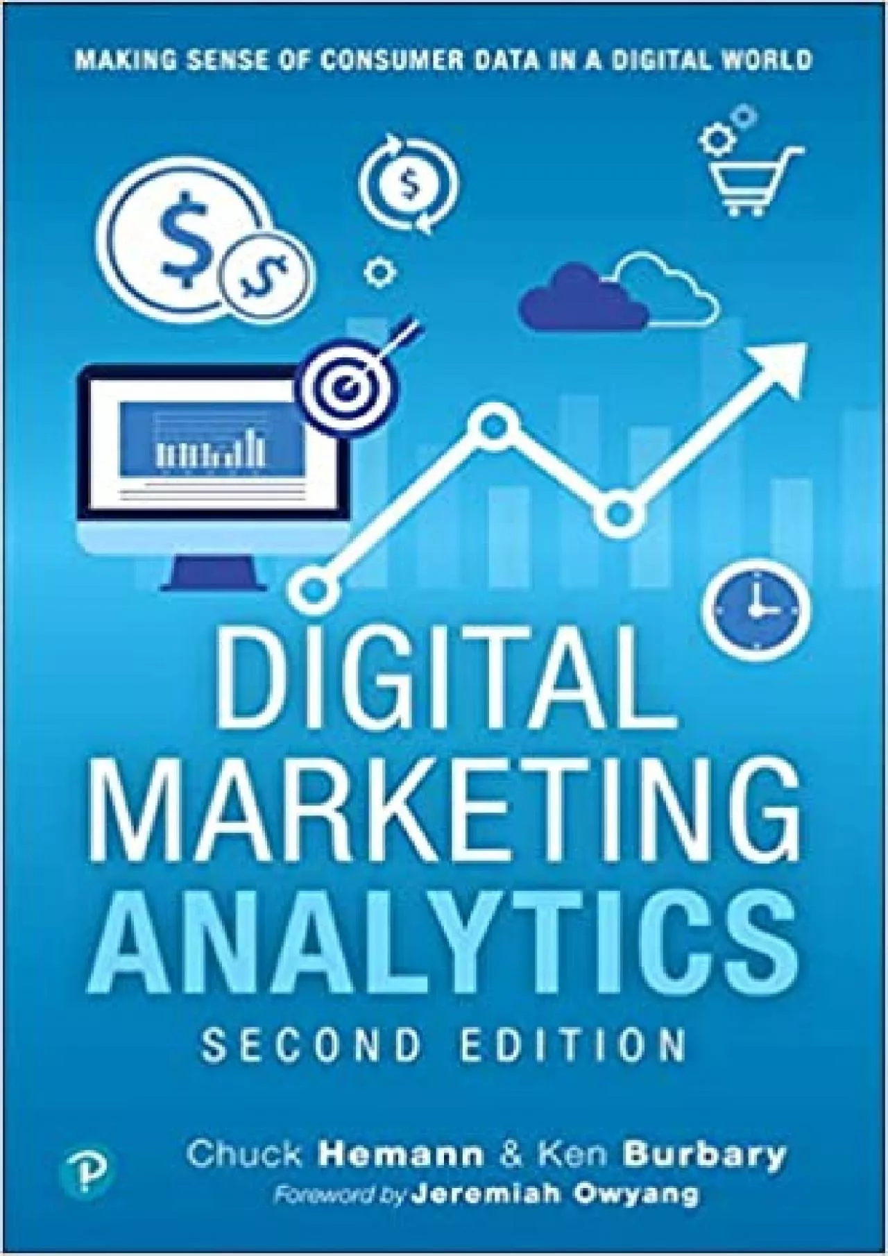 PDF-Digital Marketing Analytics Making Sense of Consumer Data in a Digital World Que BizTech