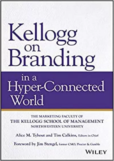 Kellogg on Branding in a HyperConnected World