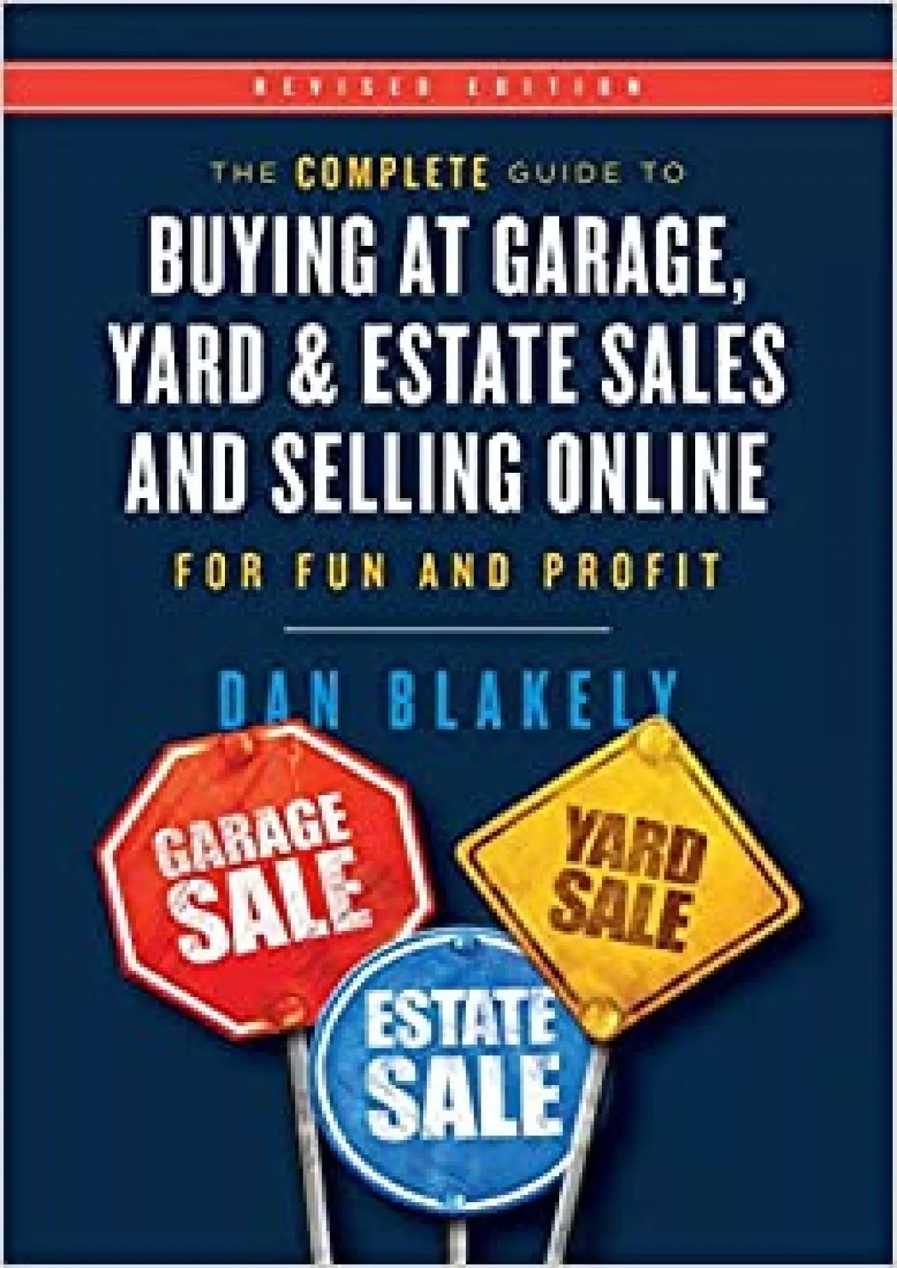The Complete Guide to Buying at Garage Yard and Estate Sales and Selling Online for Fun