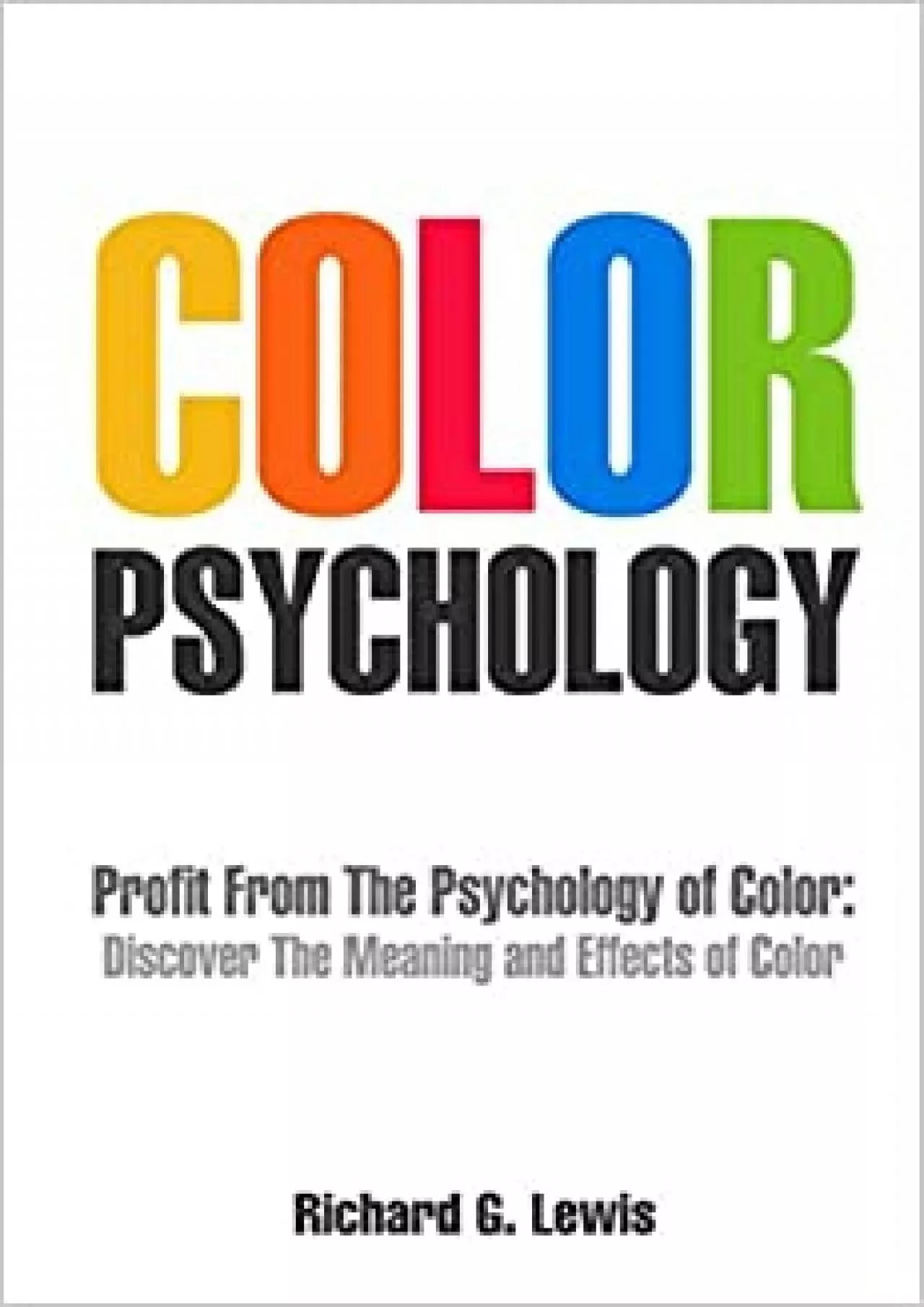 Color Psychology Profit  The Psychology of Color Discover the Meaning and Effects of Color