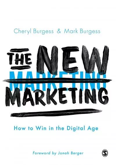 The New Marketing How to Win in the Digital Age