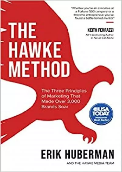The Hawke Method The Three Principles of Marketing that Made Over 3000 Brands Soar