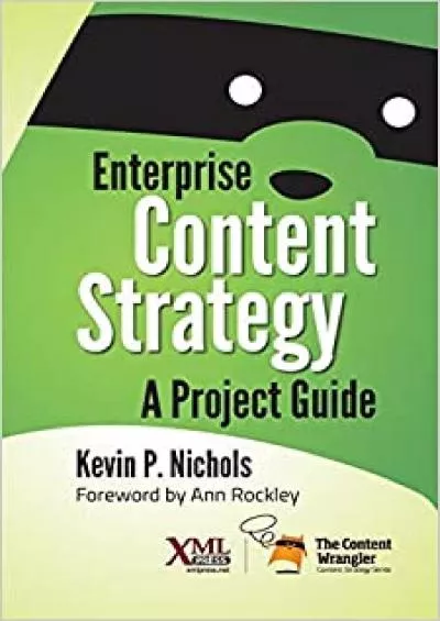 Enterprise Content Strategy A Project Guide