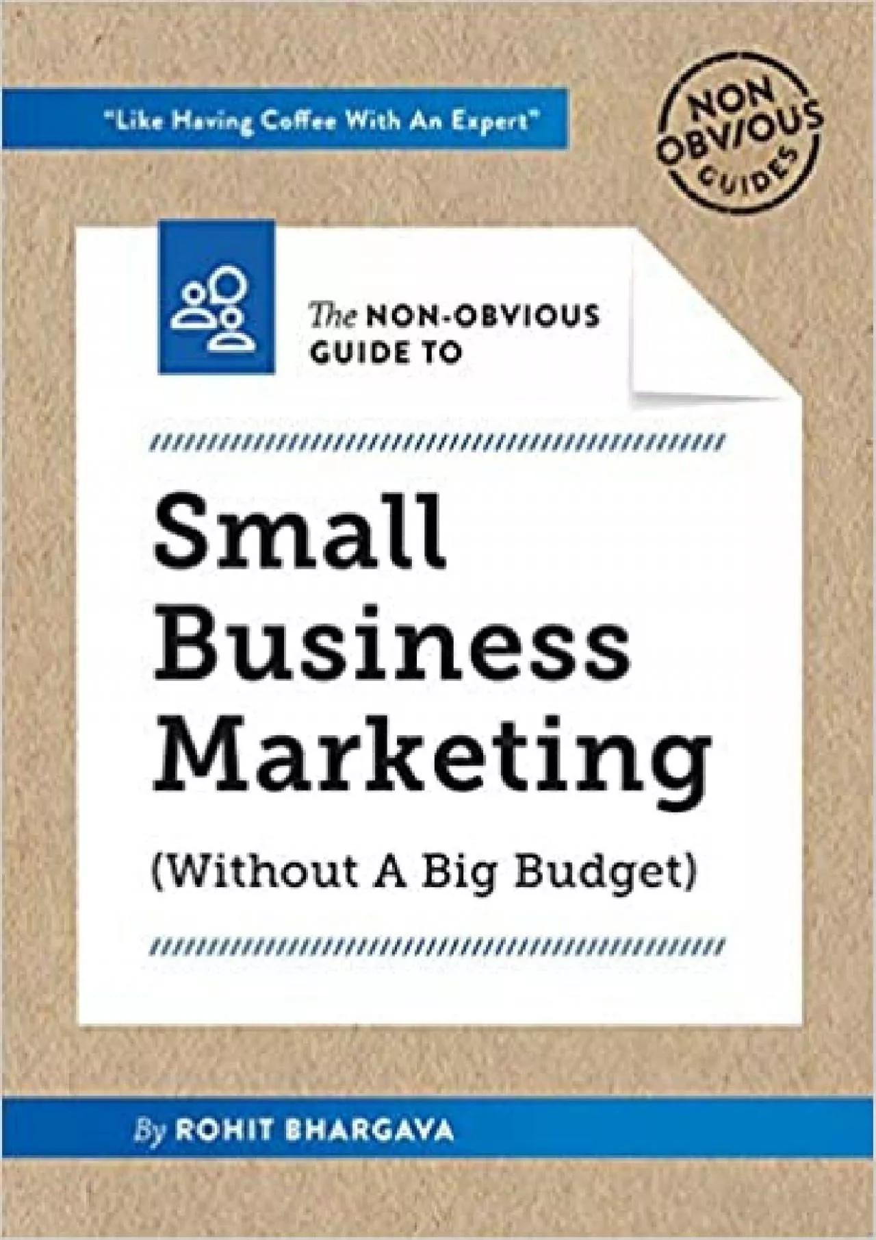 PDF-The NonObvious Guide to Small Business Marketing Without a Big Budget NonObvious Guides