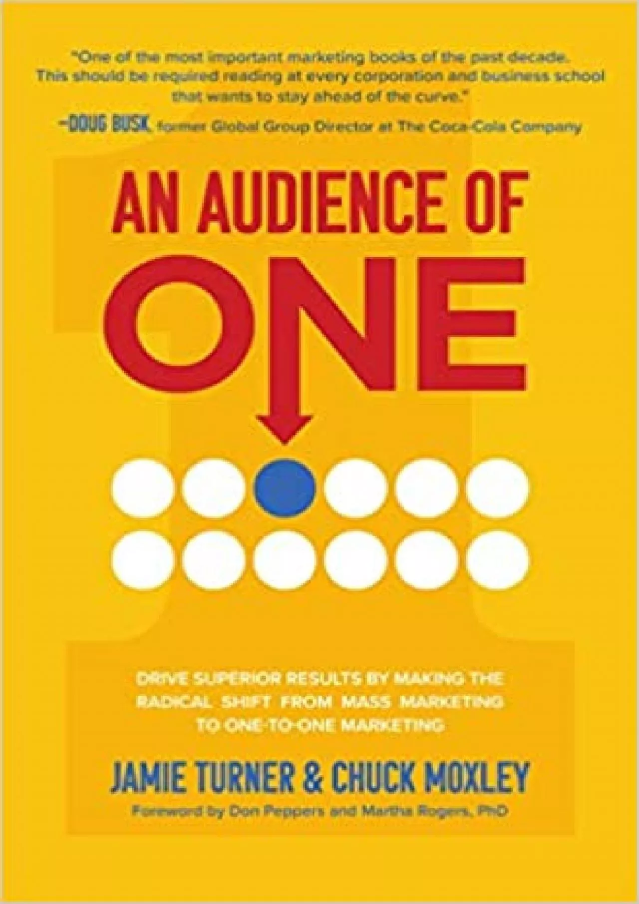 PDF-An Audience of One Drive Superior Results by Making the Radical Shift Mass Marketing