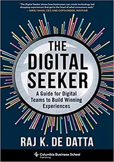 The Digital Seeker A Guide for Digital Teams to Build Winning Experiences