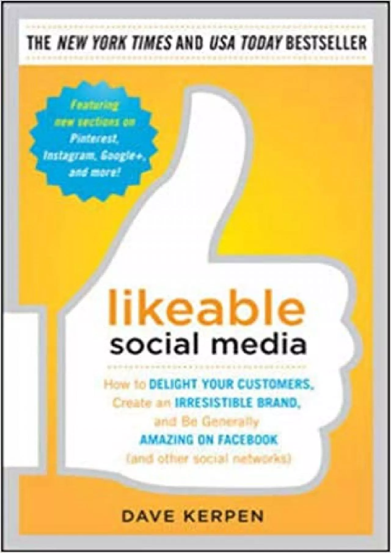 Likeable Social Media How to Delight Your Customers Create an Irresistible Brand and Be