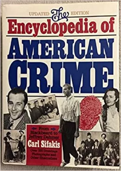 The Encyclopedia of American Crime