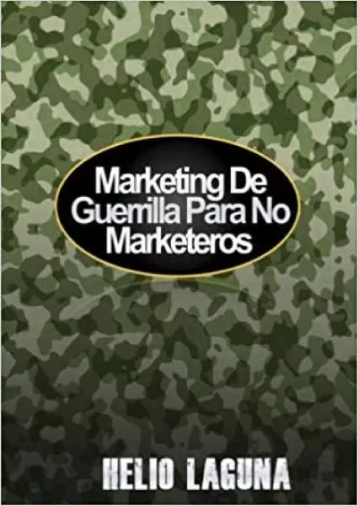 Marketing De Guerrilla Para No Marketeros Spanish Edition