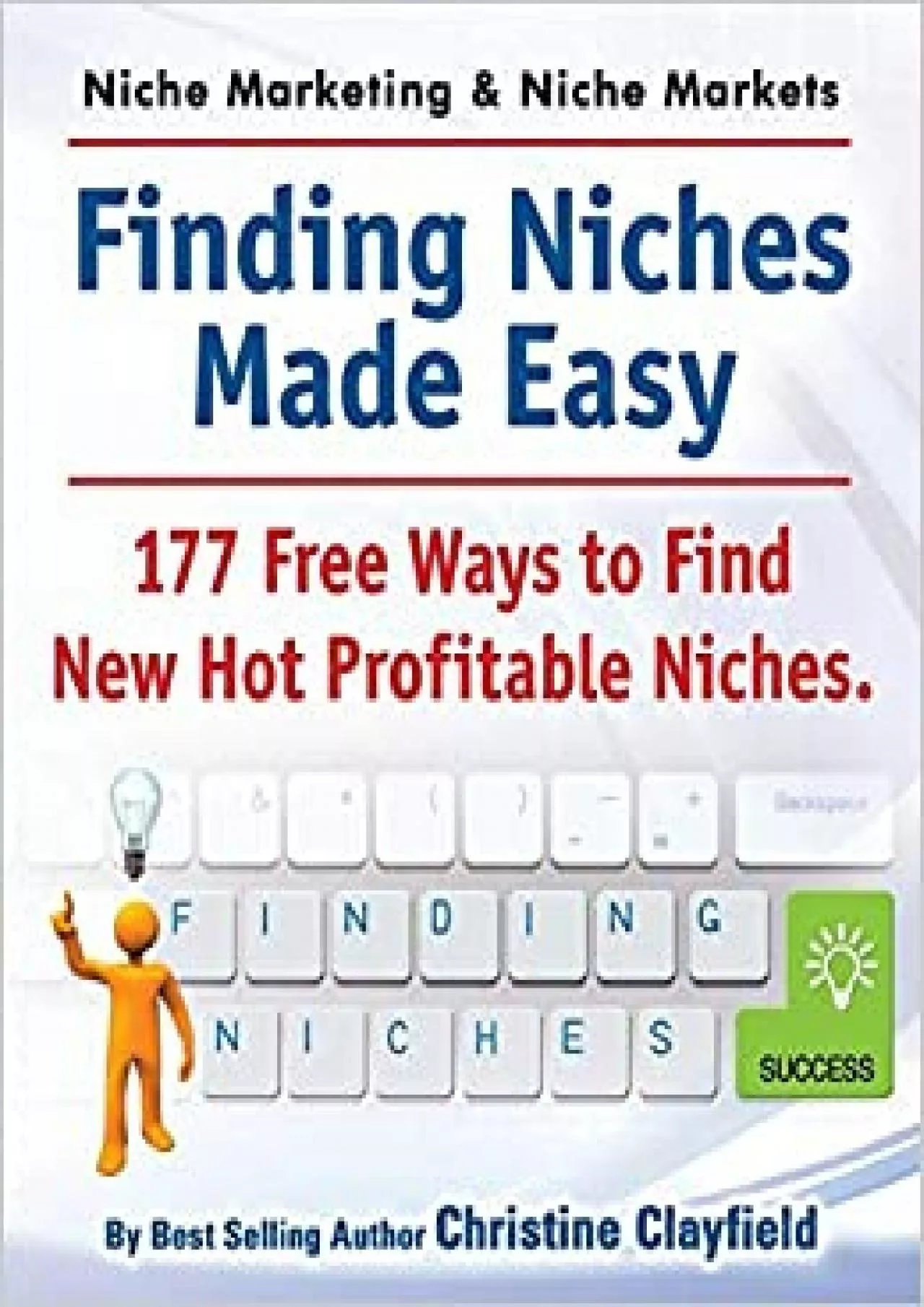 Niche Marketing Ideas  Niche Markets Finding Niches Made Easy 77 Free Ways to Find Hot