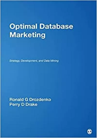 Optimal Database Marketing Strategy Development and Data Mining