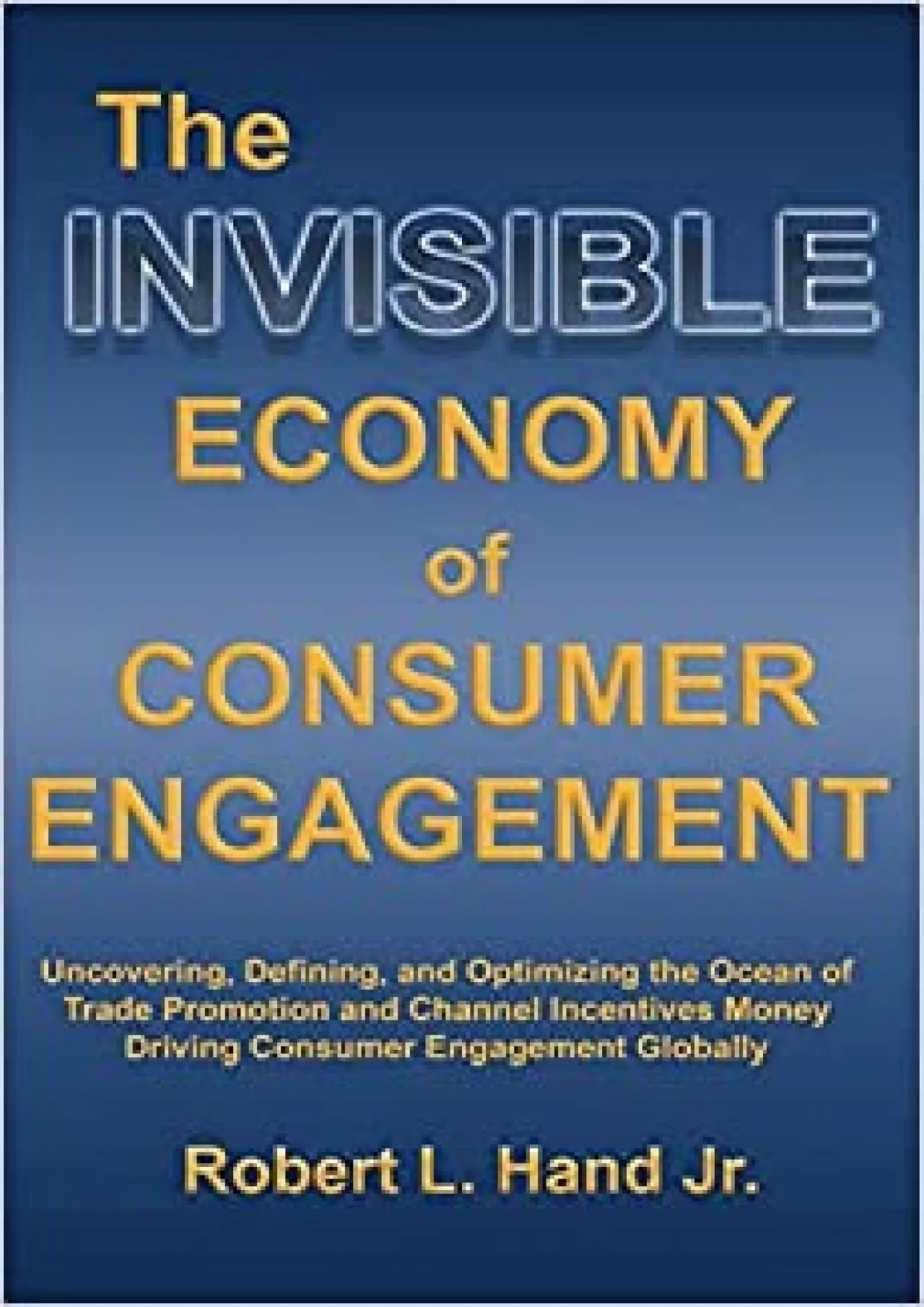 The Invisible Economy of Consumer Engagement Uncovering Defining and Optimizing the Ocean