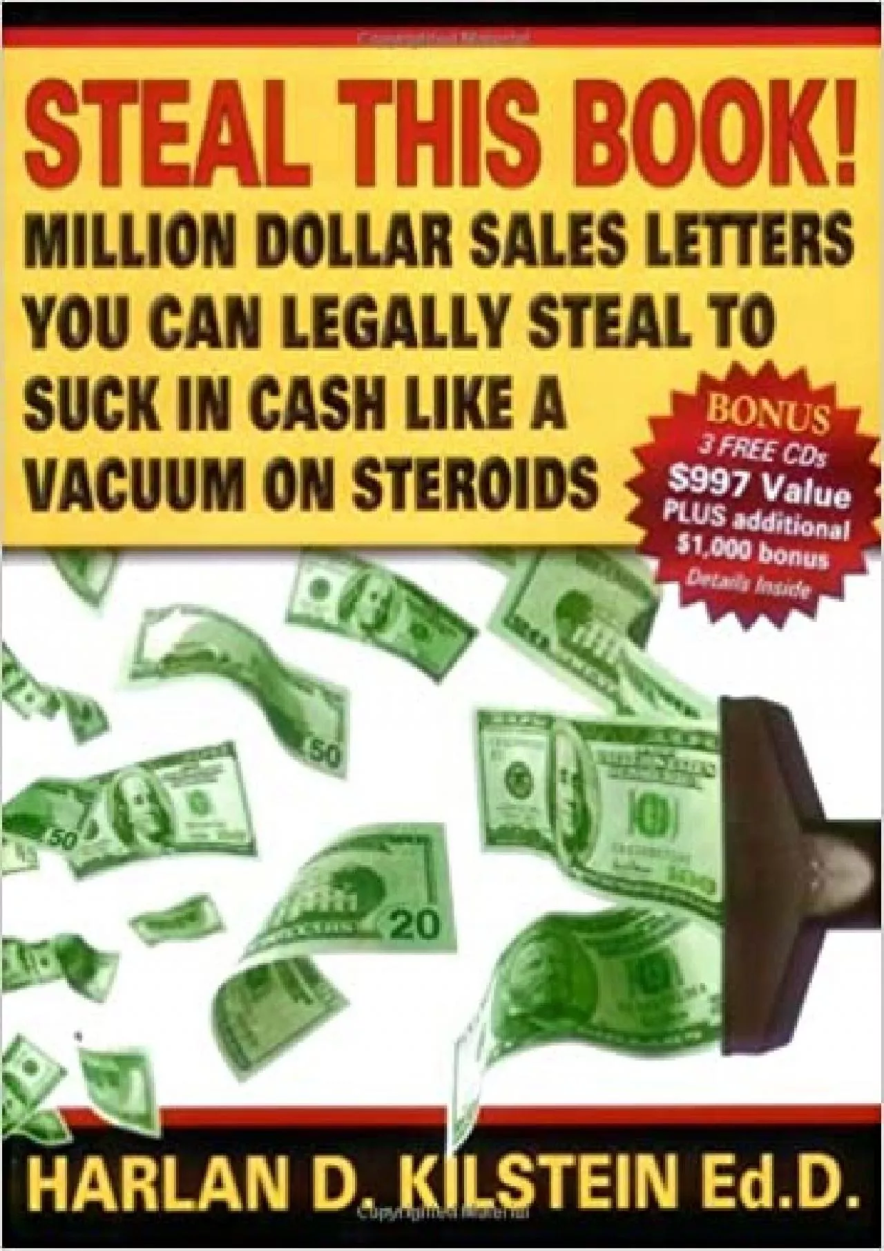 Steal This Book! Million Dollar Sales Letters You Can Legally Steal to Suck in Cash Like