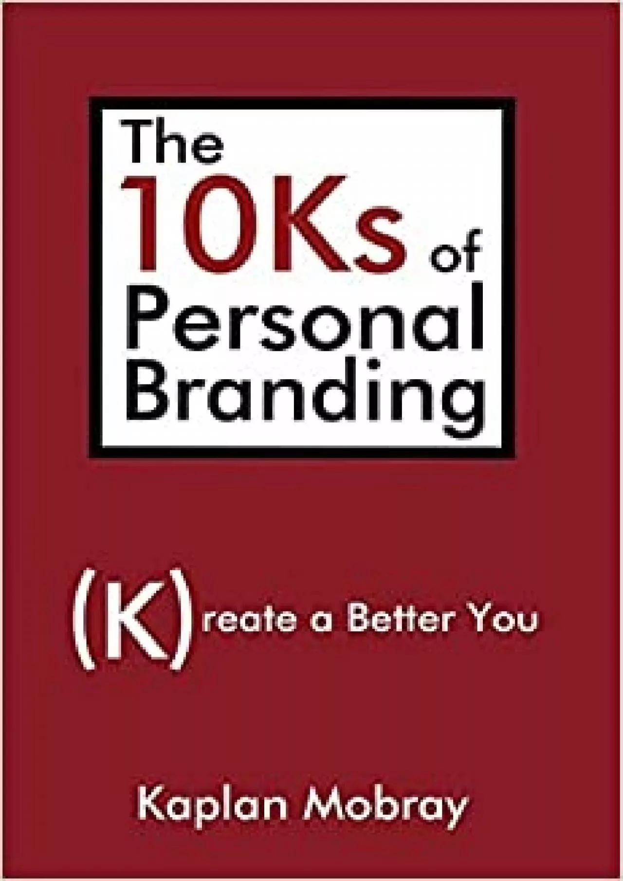The 0Ks of Personal Branding Create a Better You