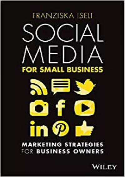 Social Media For Small Business Marketing Strategies for Business Owners