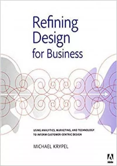 Refining Design for Business Using Analytics Marketing and Technology to Inform CustomerCentric Design Graphic Design  Visual Communication Courses