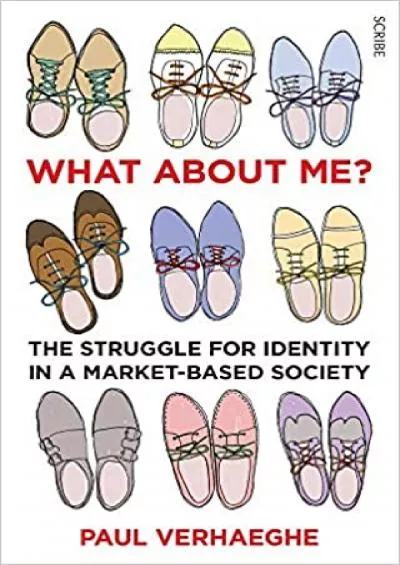 What about Me? the struggle for identity in a marketbased society