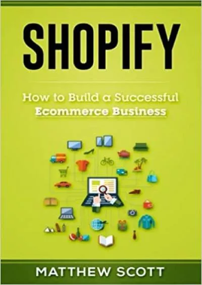 Shopify How to Build a Successful Ecommerce Business