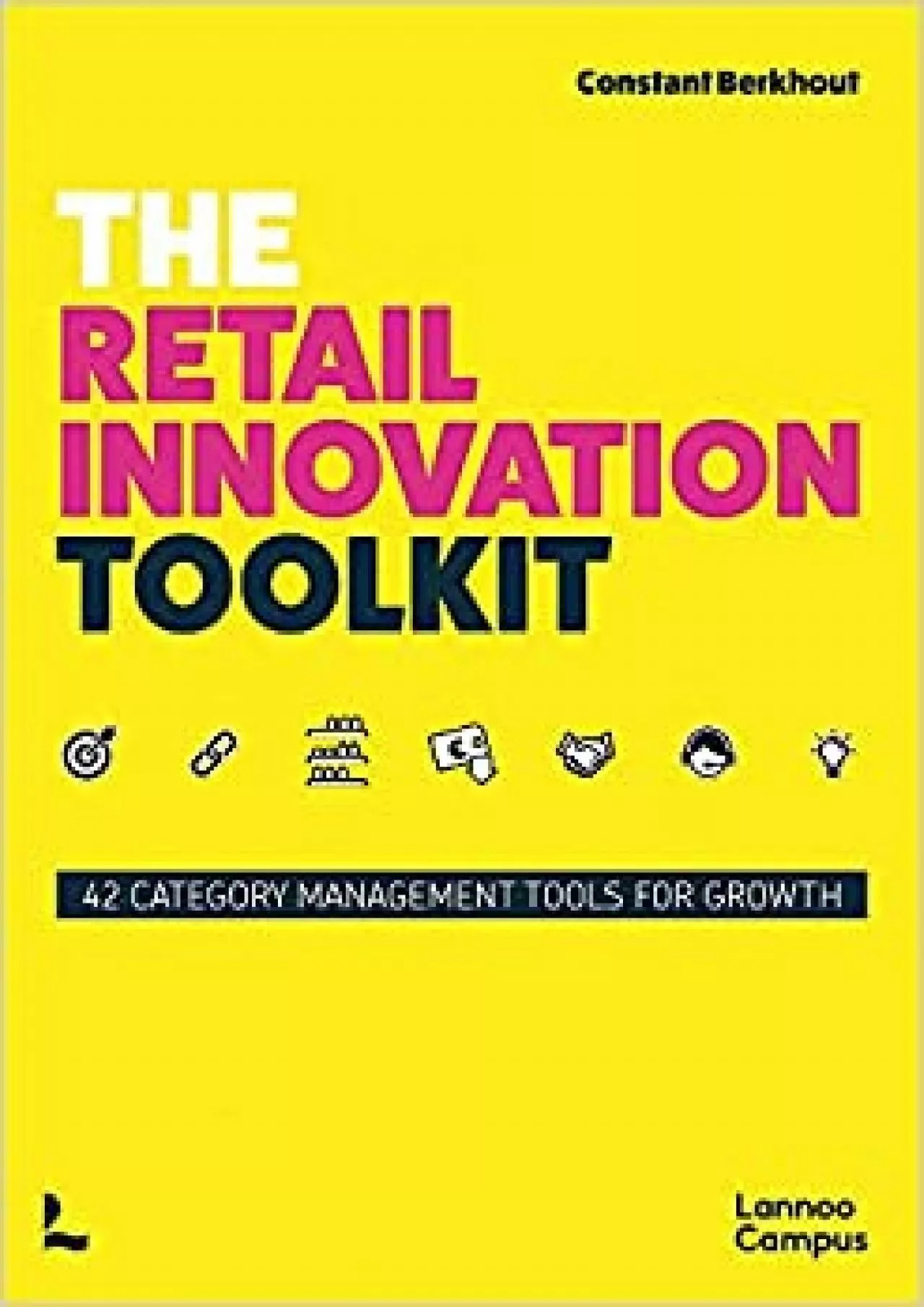 The Retail Innovation Toolkit 42 Category Management Tools for Growth