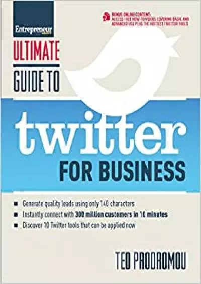 Ultimate Guide to Twitter for Business Generate Quality Leads Using Only 40 Characters