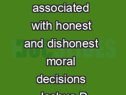 Patterns of neural activity associated with honest and dishonest moral decisions Joshua