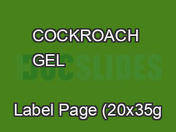 COCKROACH GEL                                      Label Page (20x35g