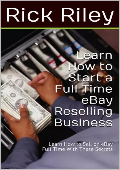 Learn How to Start a Full Time eBay Reselling Business Learn How to Sell on eBay Full Time With These Secrets How to Sell on eBay How to Work  Home Book 2