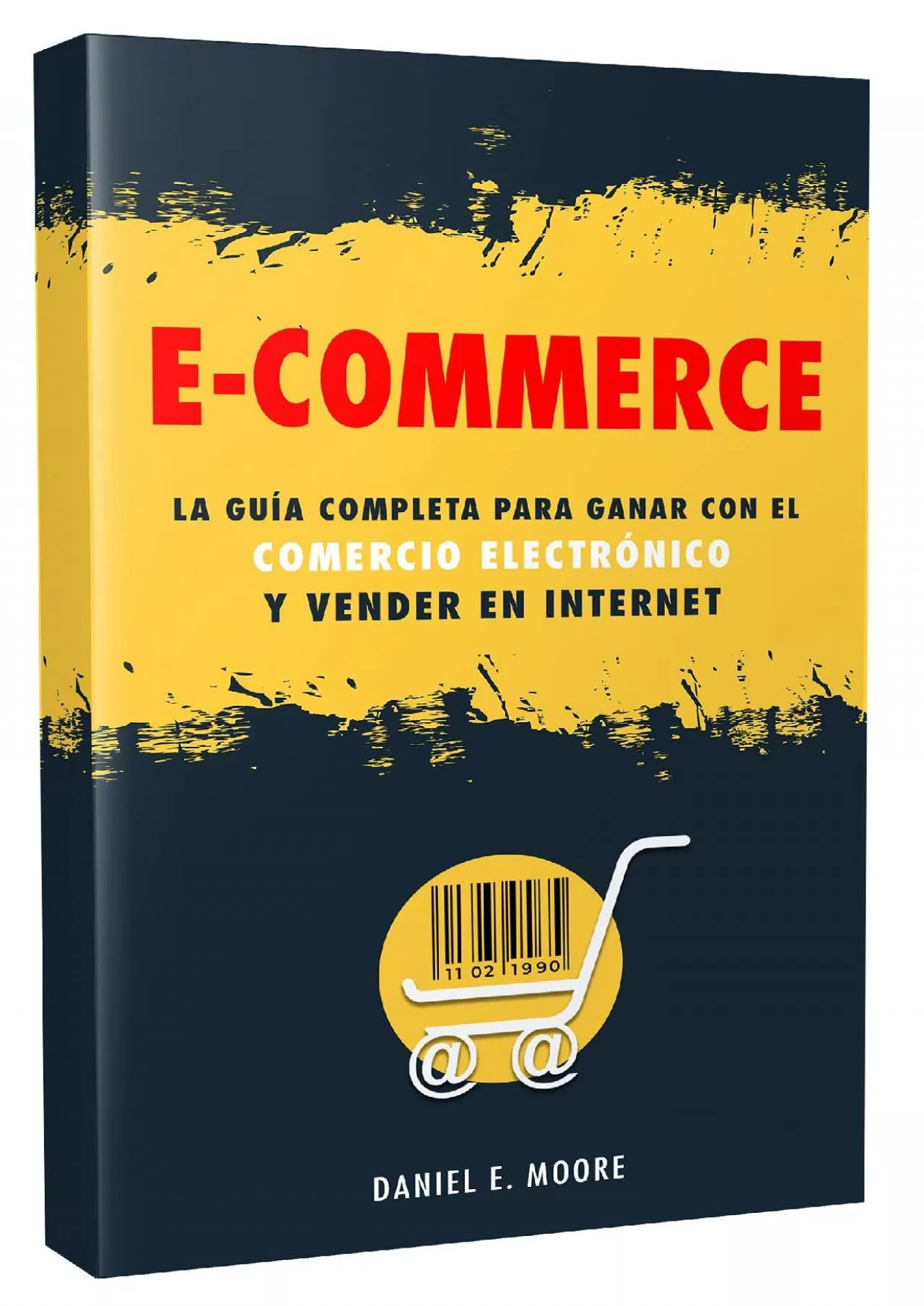 PDF-ECOMMERCE La guía completa para ganar con el comercio electrónico y vender en Internet