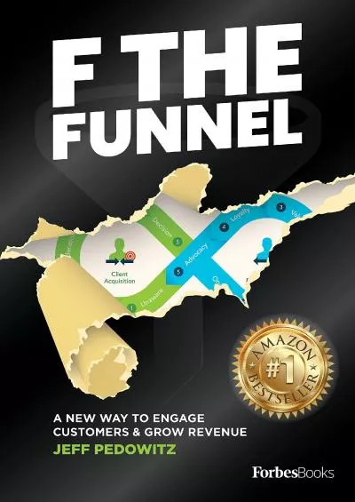 F The Funnel A New Way To Engage Customers  Grow Revenue