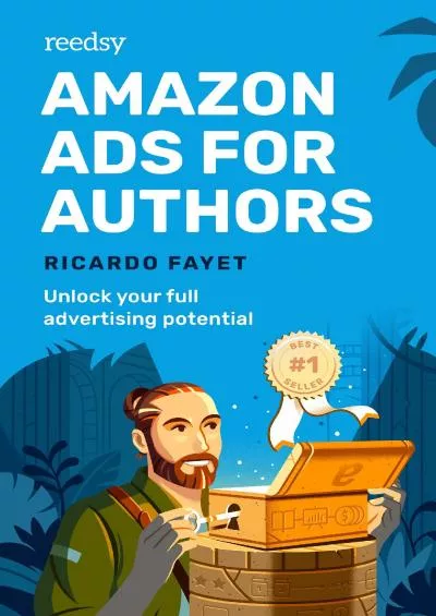 Amazon Ads for Authors Unlock Your Full Advertising Potential Reedsy Marketing Guides Book 2