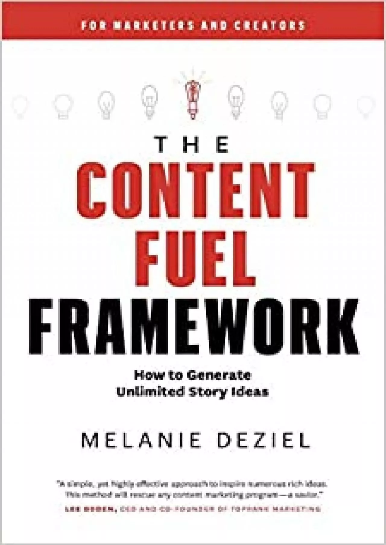 The Content Fuel Framework How to Generate Unlimited Story Ideas For Marketers and Creators