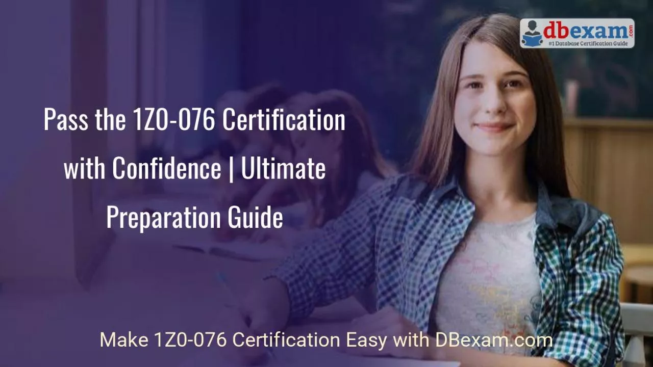 PDF-Pass the 1Z0-076 Certification with Confidence | Ultimate Preparation Guide