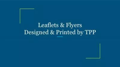 Leaflets & Flyers Designed & Printed by TPP