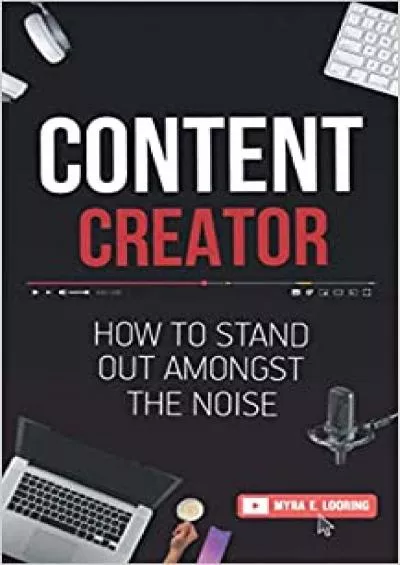 Content Creator How To Stand Out Amongst The Noise