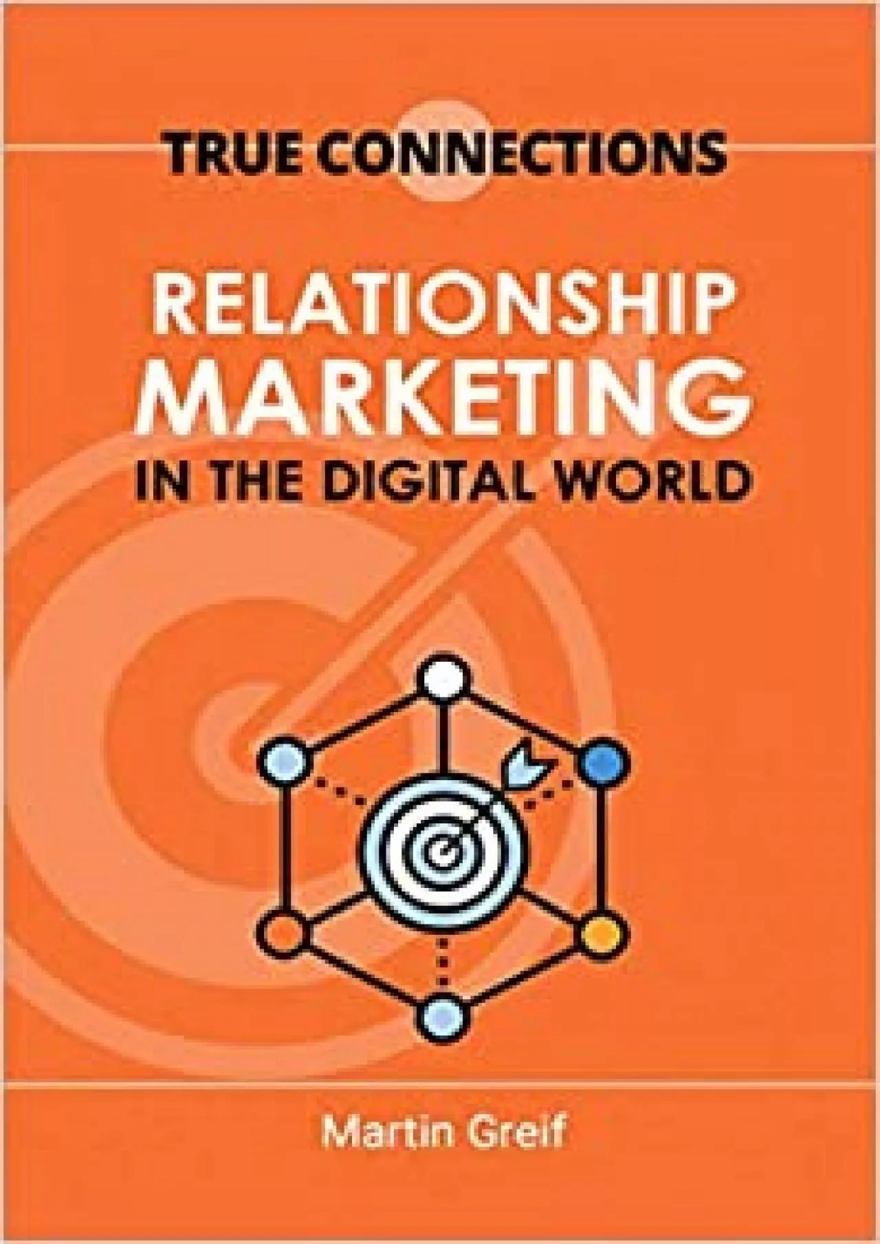 PDF-True Connections Relationship Marketing in the Digital World