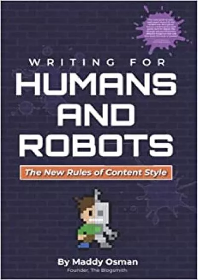 Writing for Humans and Robots The New Rules of Content Style