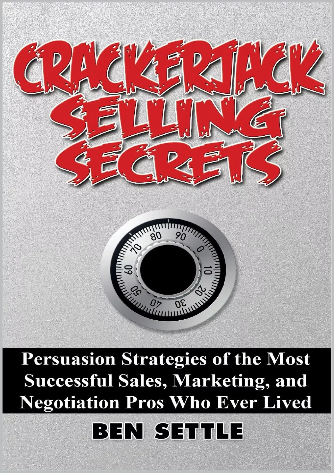 PDF-Crackerjack Selling Secrets Persuasion Strategies of the Most Successful Sales, Marketing,