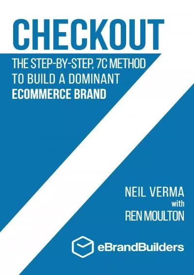 Checkout The Step-by-Step, 7C Method to Build a Dominant Ecommerce Brand