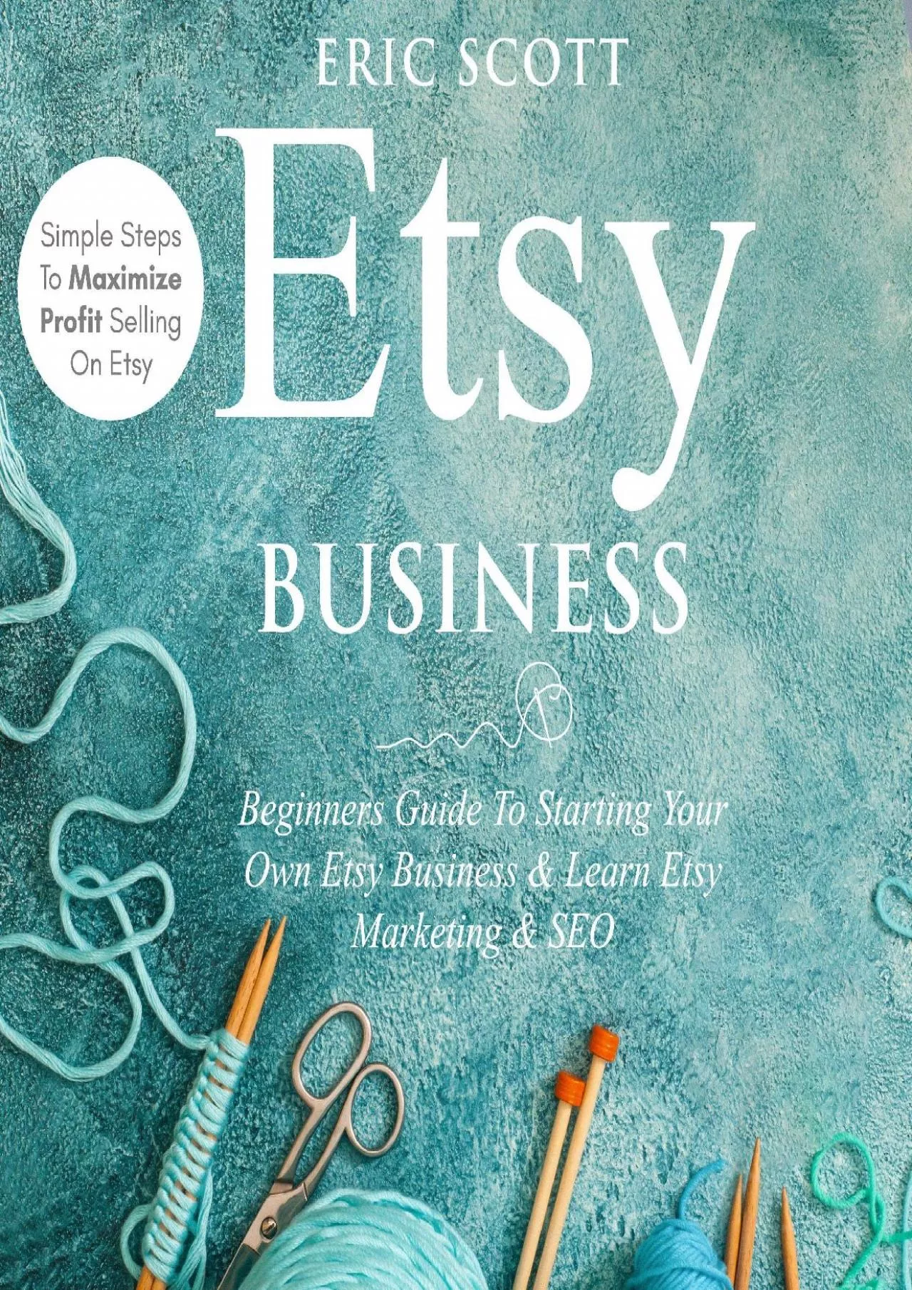 Etsy Business Beginners Guide to Starting Your Own Etsy Business and Learn Etsy Marketing