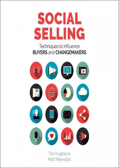 Social Selling Techniques to Influence Buyers and Changemakers