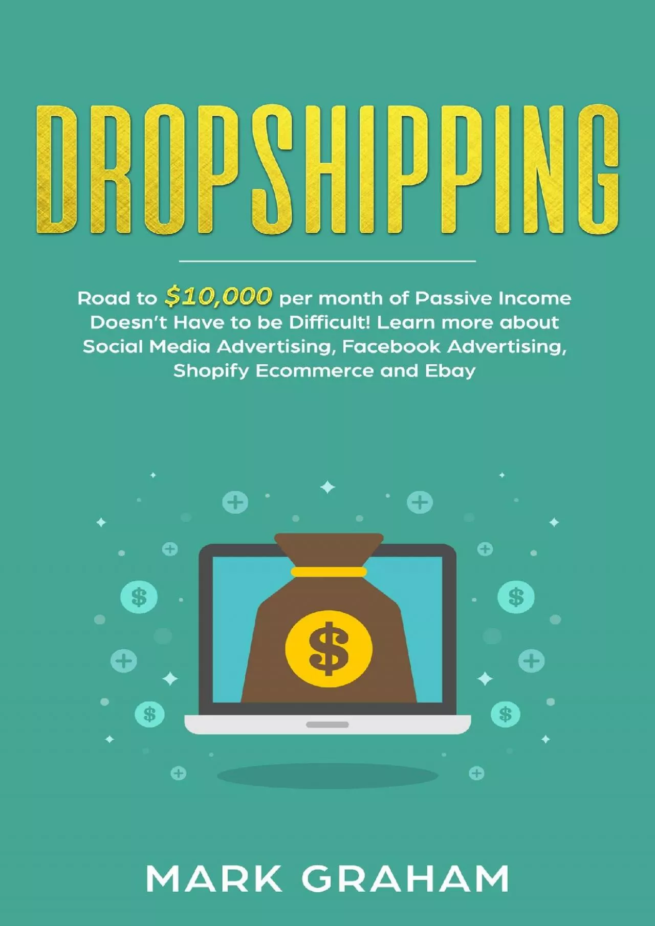 Dropshipping Road to 10,000 per month of Passive Income Doesn’t Have to be Difficult