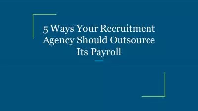 5 Ways Your Recruitment Agency Should Outsource Its Payroll