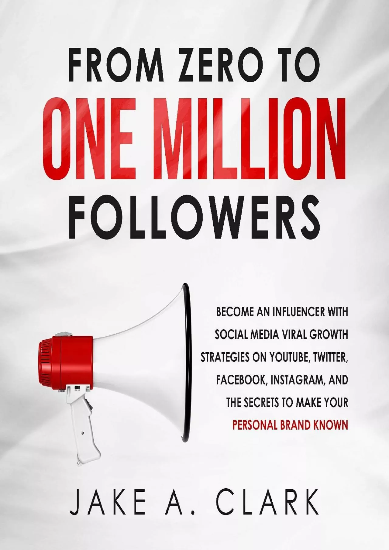 PDF-From Zero to One Million Followers Become an Influencer with Social Media Viral Growth