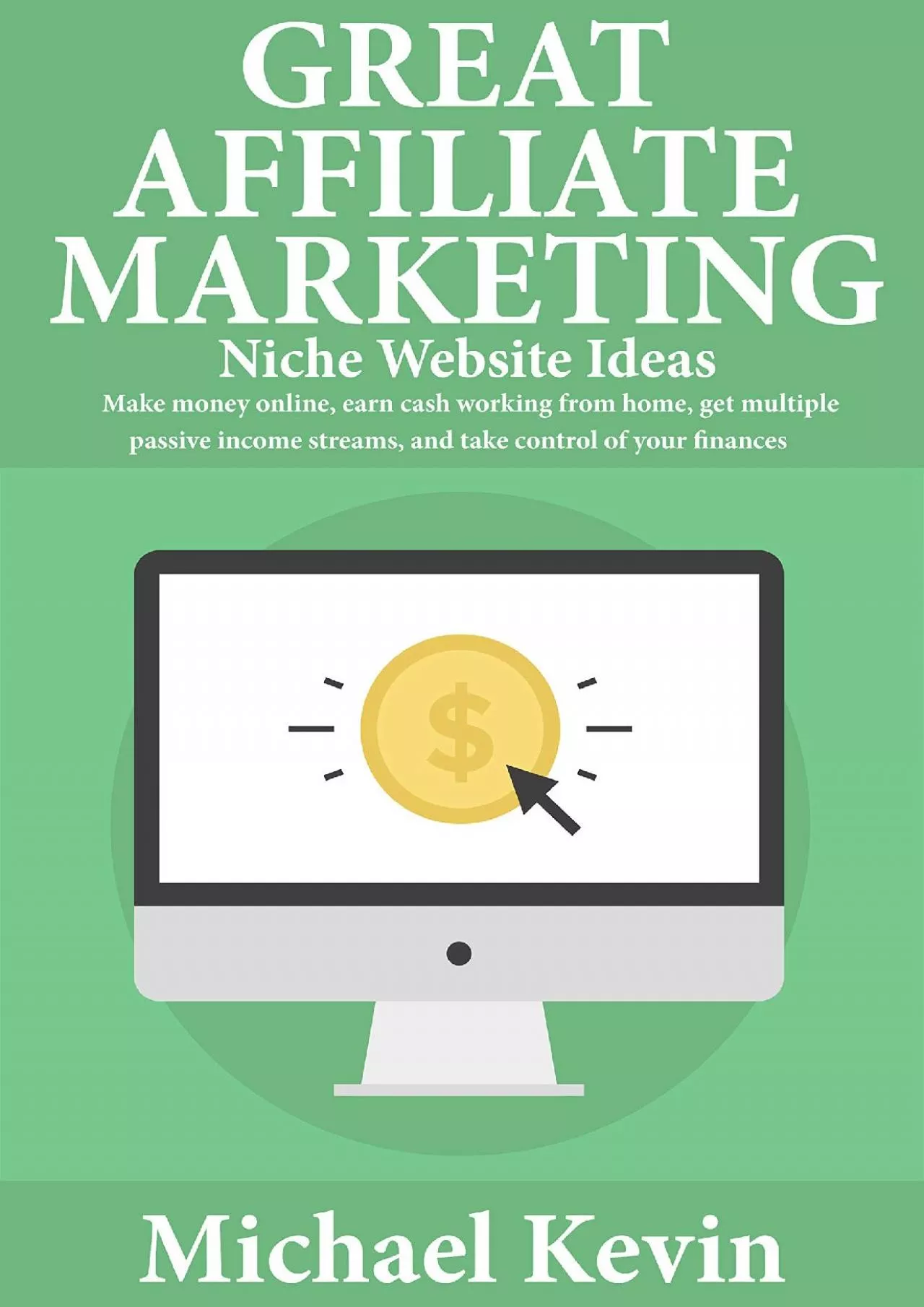 Great Affiliate Marketing Niche Website Ideas: Make Money Online, Earn Cash Working from