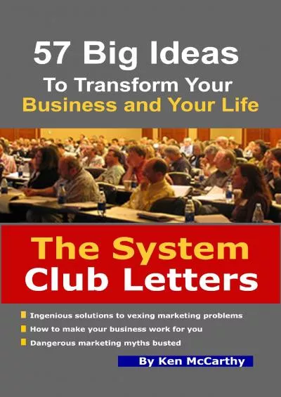 The System Club Letters - 57 Big Ideas to Transform Your Business and Your Life