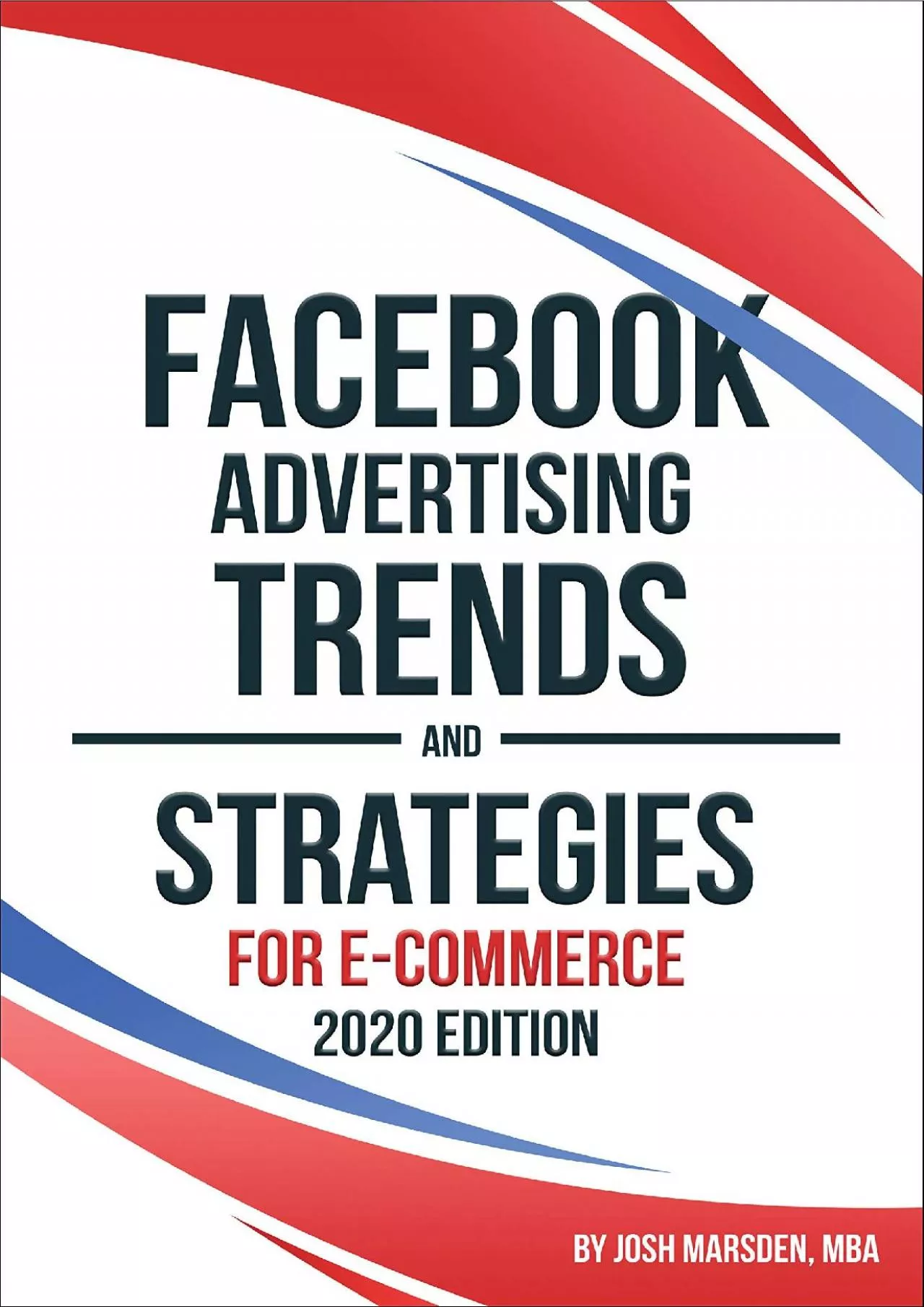 PDF-Facebook Advertising Trends and Strategies for E-Commerce 2020 Edition