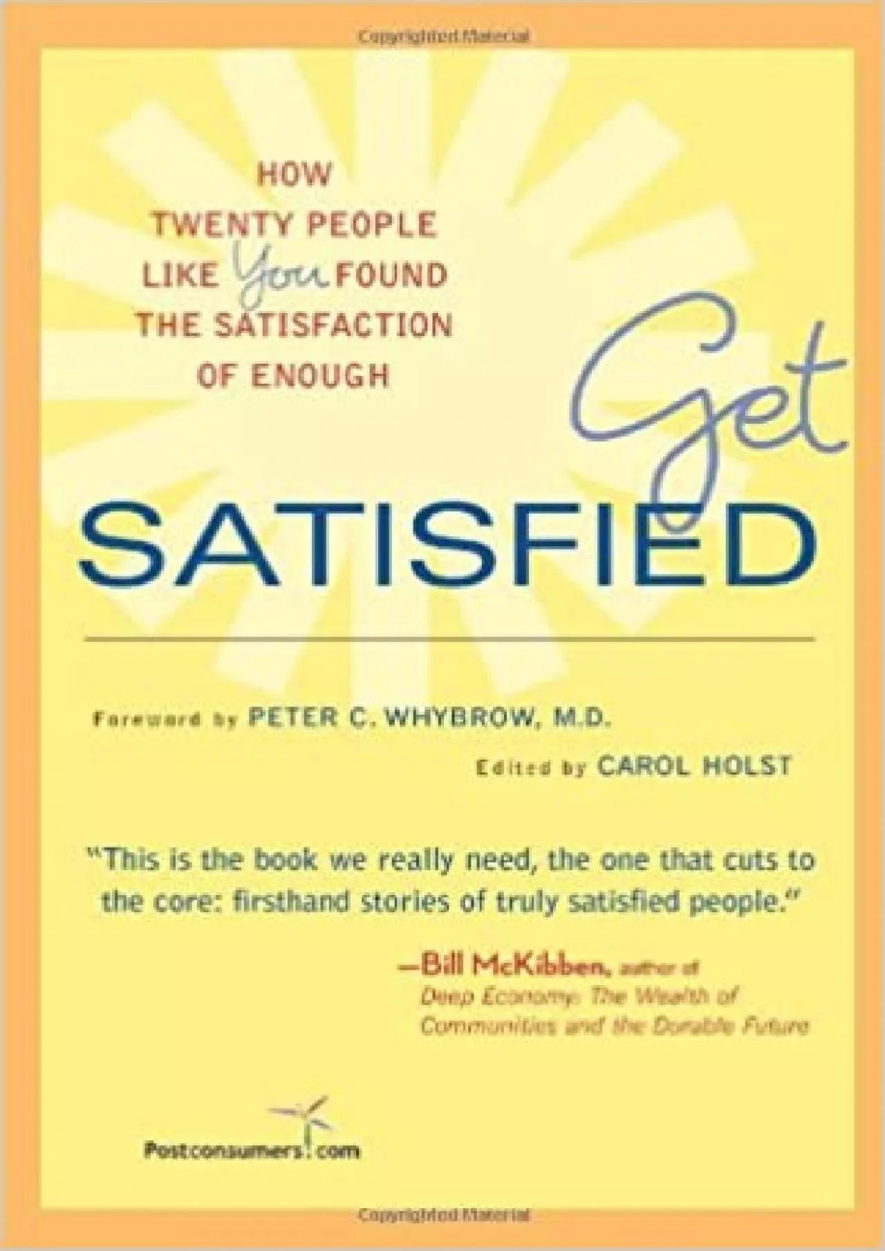 Get Satisfied: How Twenty People Like You Found the Satisfaction of Enough